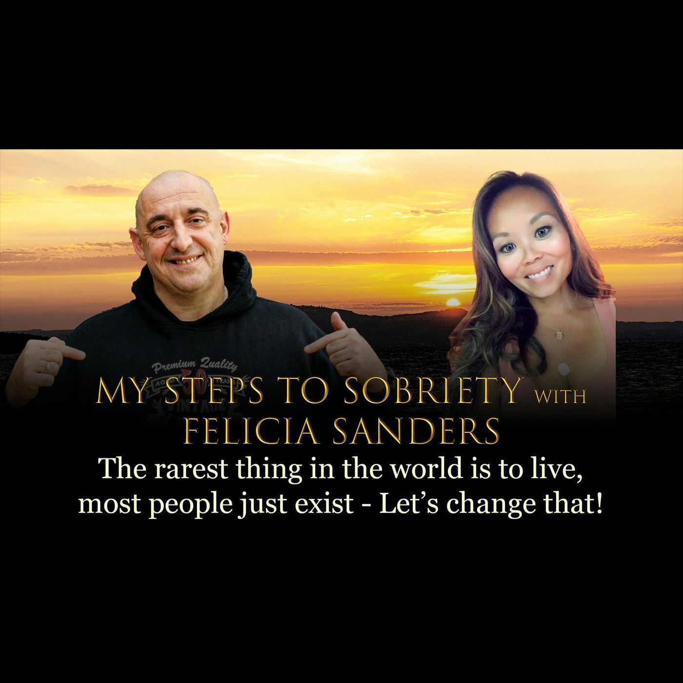 90 Felicia Sanders - The rarest thing in the world is to live, most people just exist. Let's change that! episode artwork