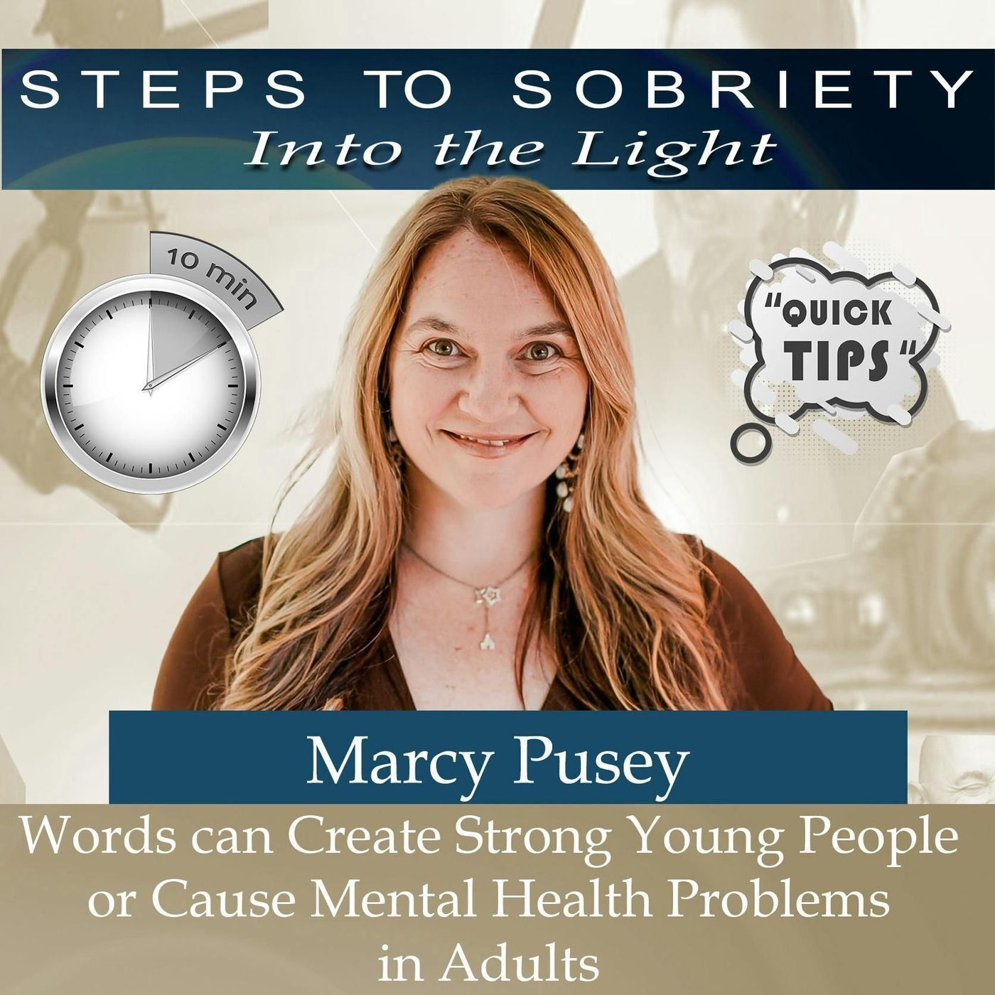 10in10 Marcy Pusey Words can create strong young people or Cause Mental Health Problems in Adults episode artwork