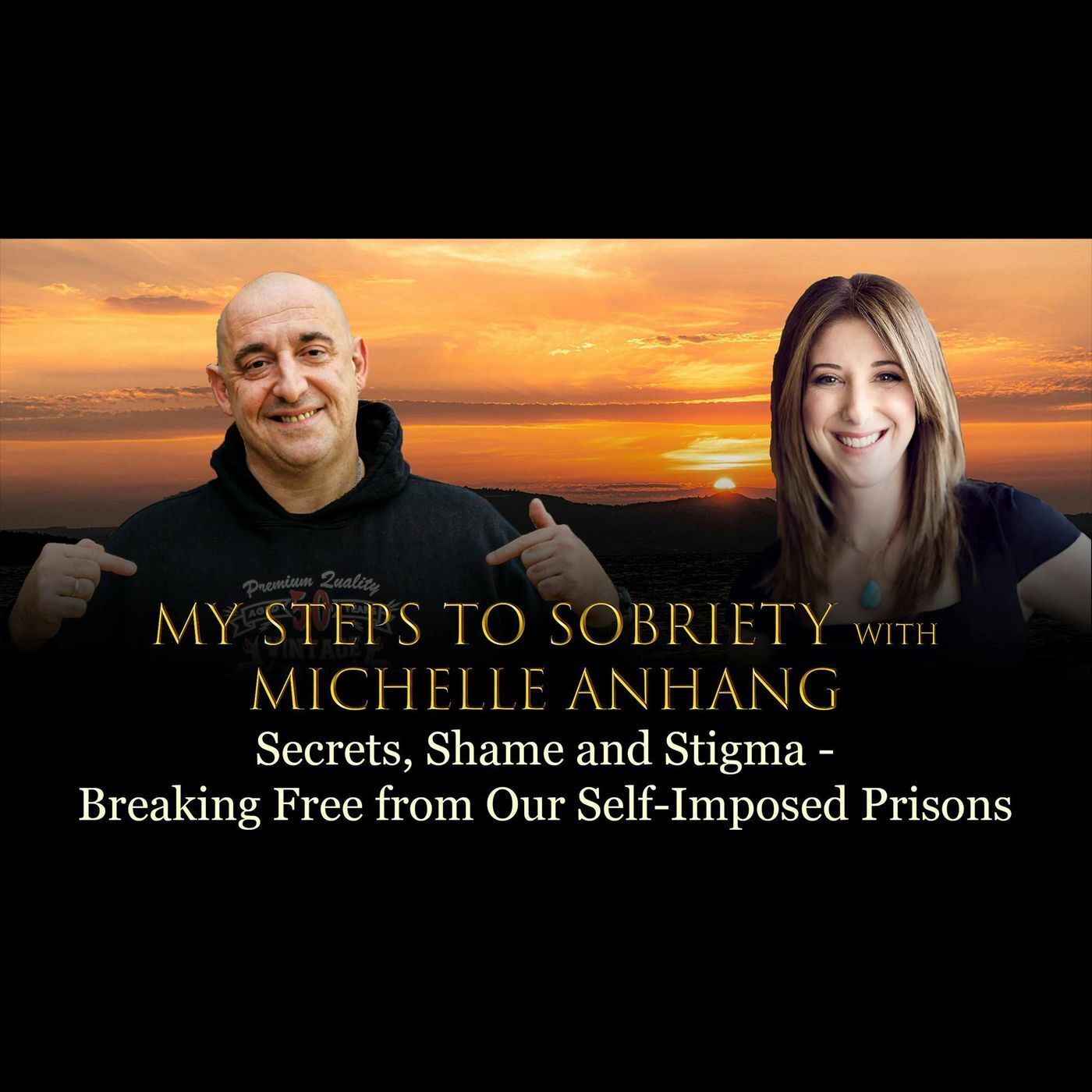 Episode 58 - Michelle Anhang - Secrets, Shame and Stigma - Breaking free from our self-imposed prisons episode artwork