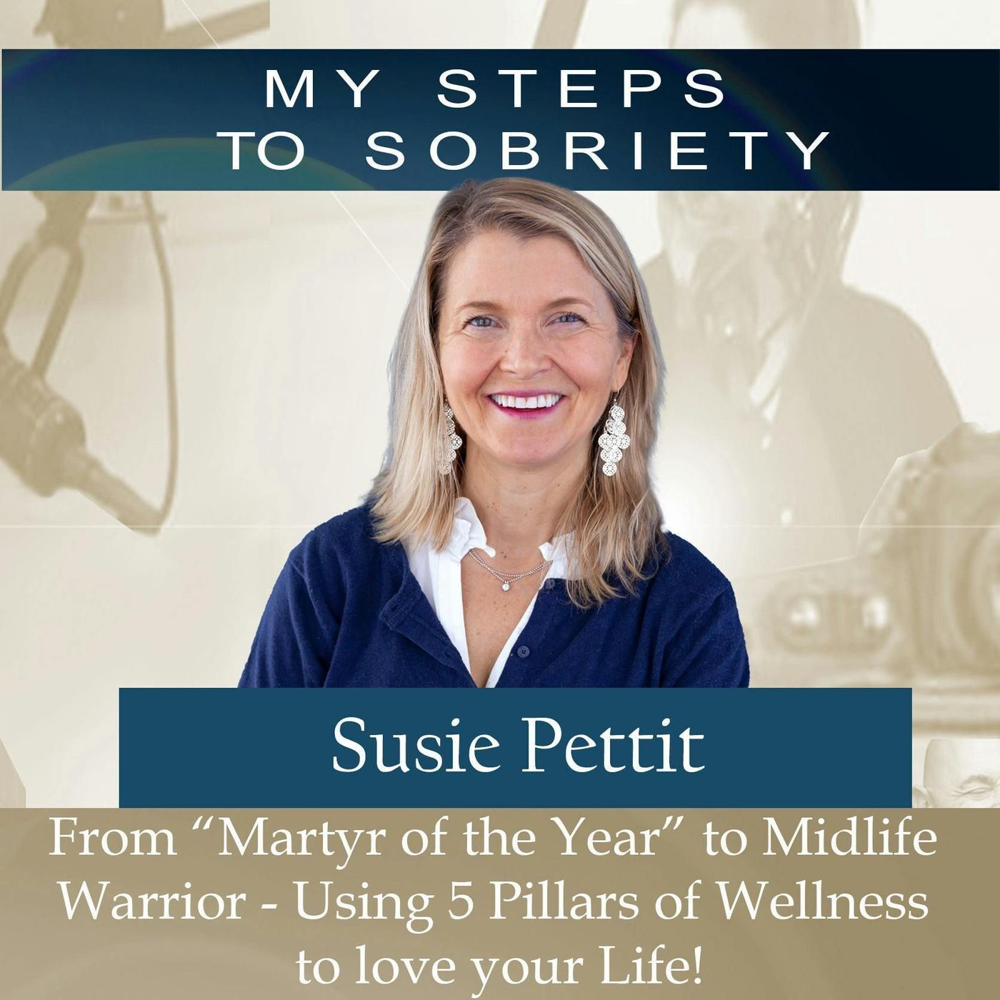 244 Susie Pettit: From ”Marty of the Year” to Midlife Warrior - 5 Pillars of Wellness to loving life episode artwork
