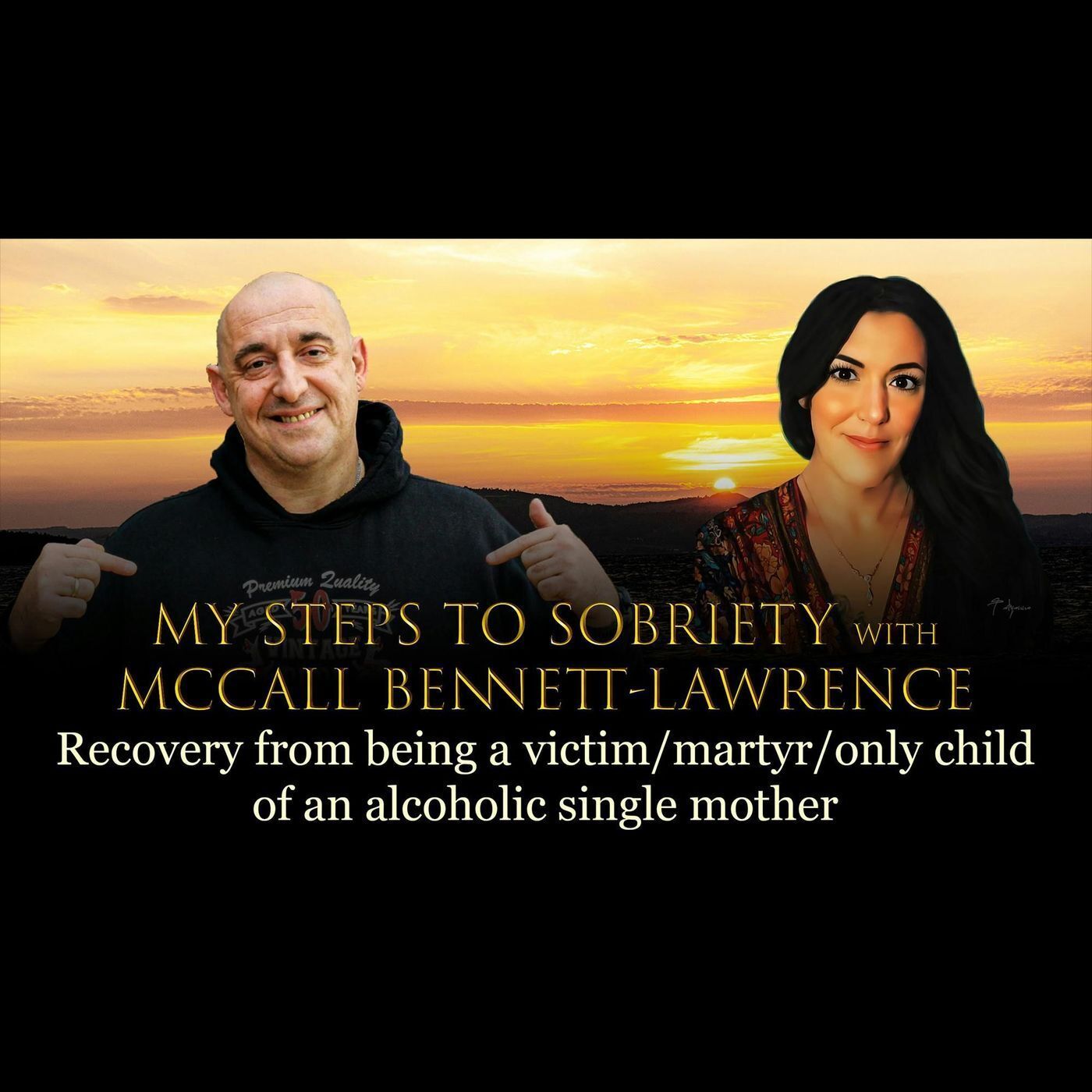 98 McCall Bennett Lawrence - Recovery from being a victim-martyr child of an alcoholic single mother episode artwork