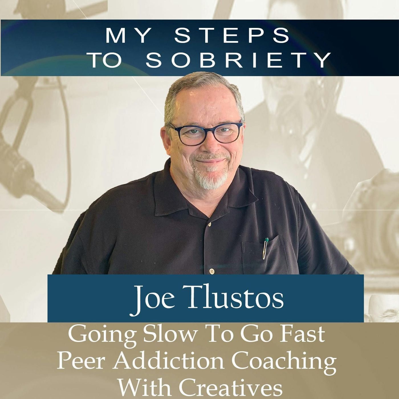 362 Joe Tlustos: Going Slow To Go Fast - Peer Addiction Coaching with Creatives episode artwork