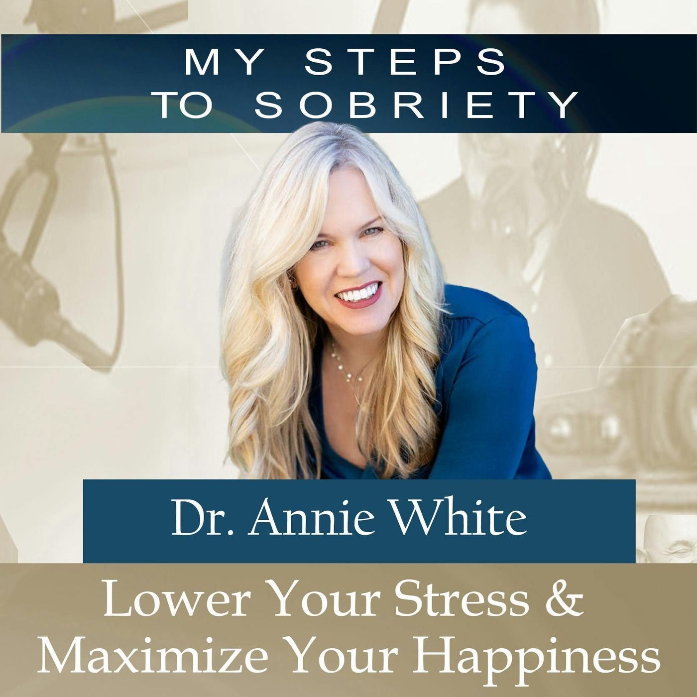 325 Annie White: Lower your stress and maximize your happiness with Dr. Annie White episode artwork