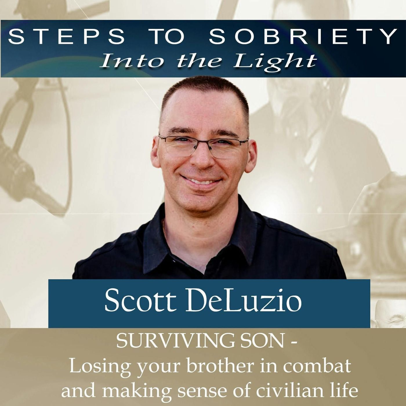 233 Scott DeLuzio: SURVIVING SON - Losing your brother in combat and making sense of civilian life episode artwork