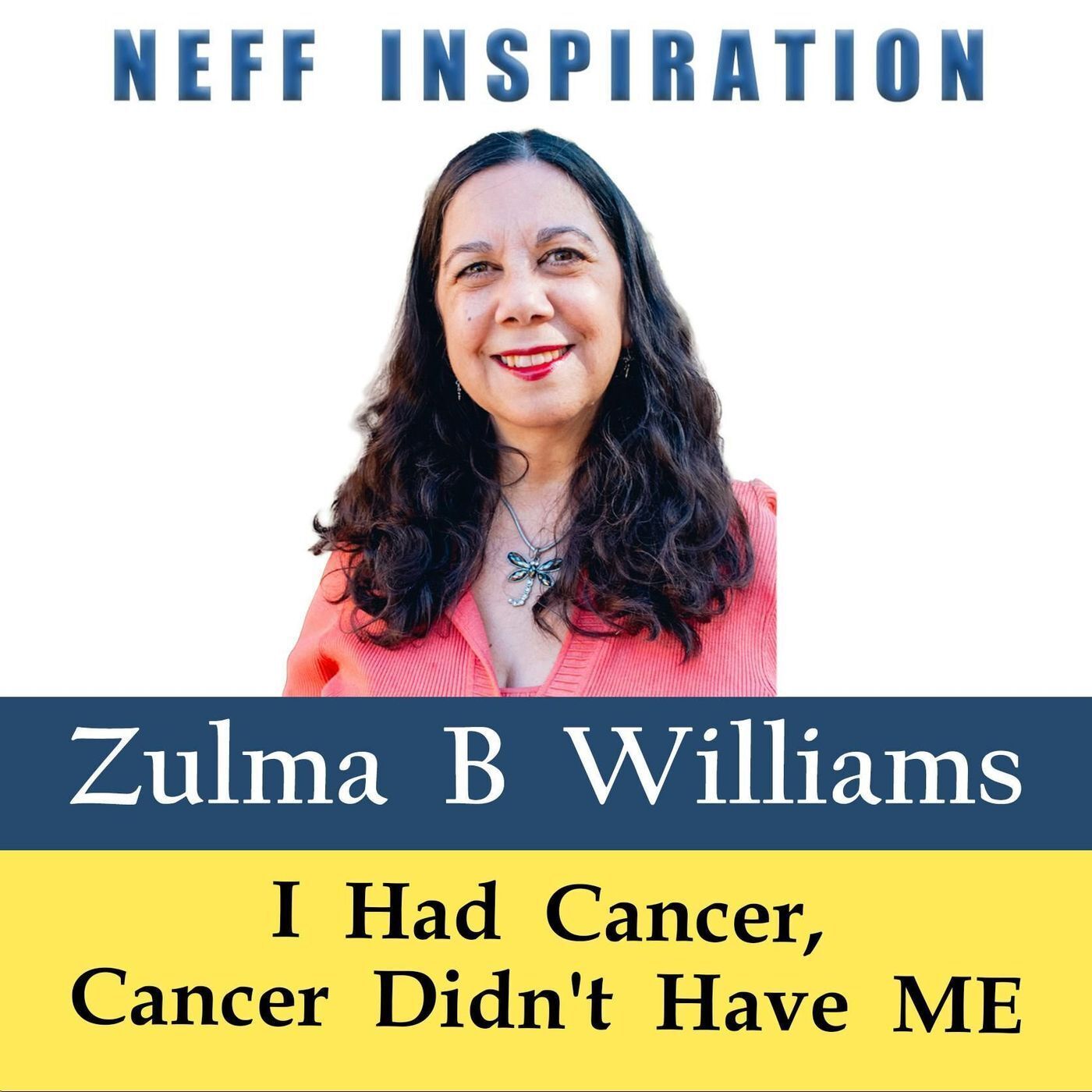 506 Zulma Williams: I Had Breast Cancer, Cancer Didn't Have Me episode artwork