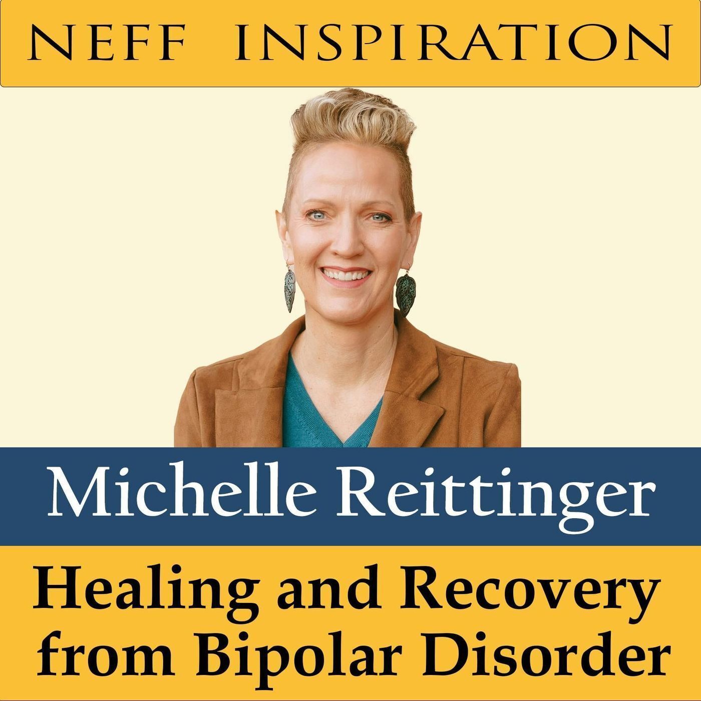 470 Michelle Reittinger: Healing and Recovery from Bipolar Disorder episode artwork