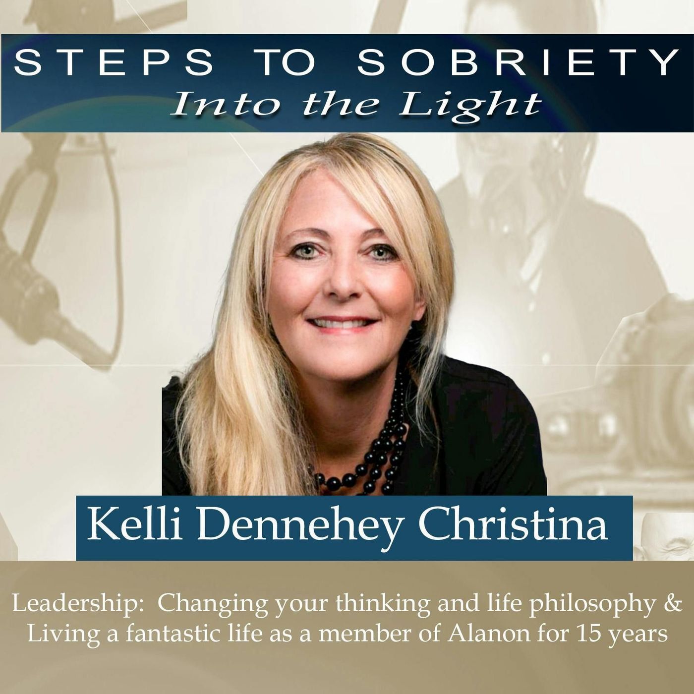 222 Kelli Dennehey Christine - Living a fantastic life in Alanon & changing your life philosophy episode artwork