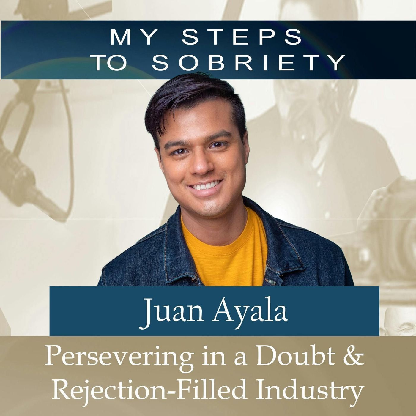 266 Juan Ayala: The Art of Resilience - Persevering in a Doubt- and Rejection-Filled Industry episode artwork