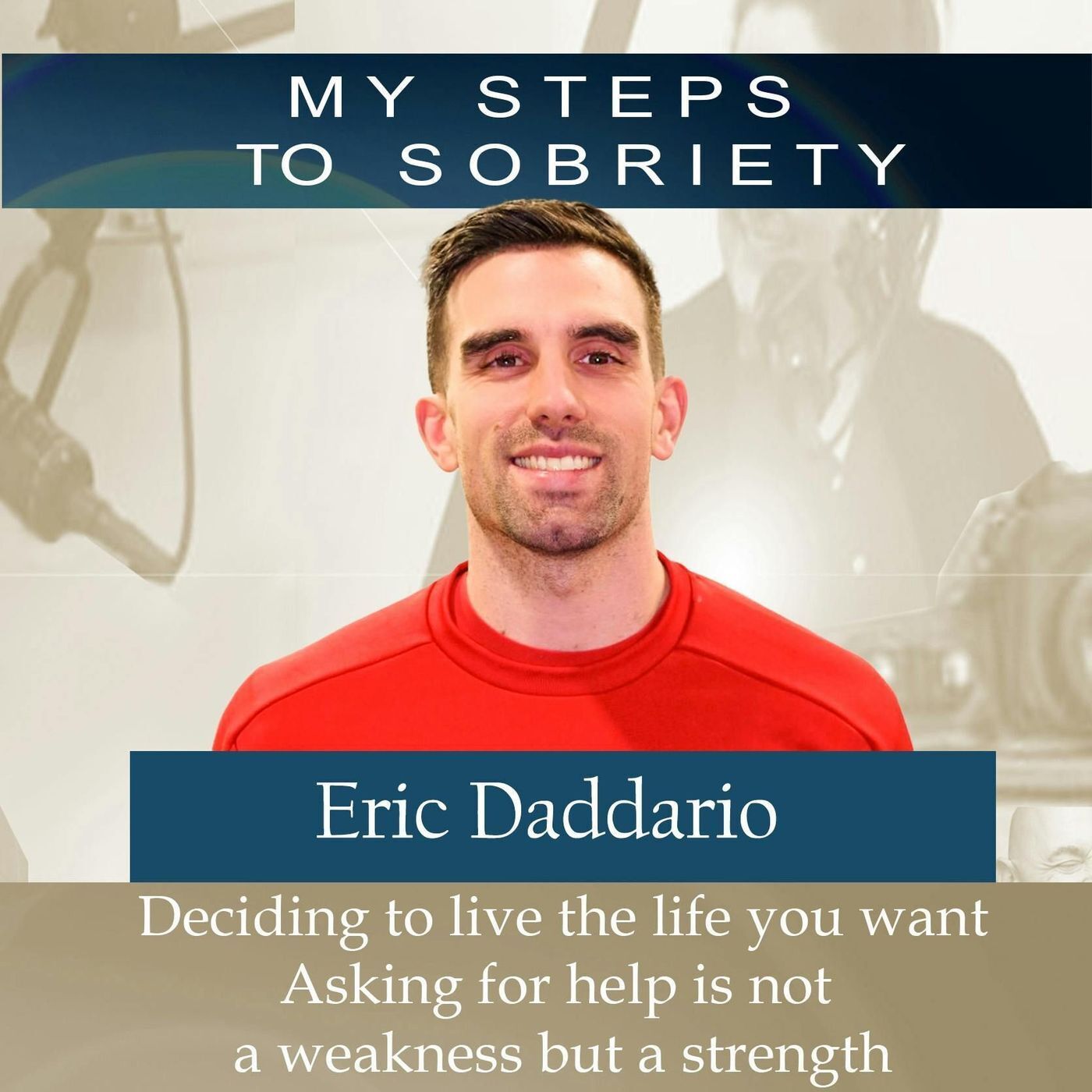 309 Eric Daddario: Deciding to live the life you want - Asking for help is not weakness but strength episode artwork