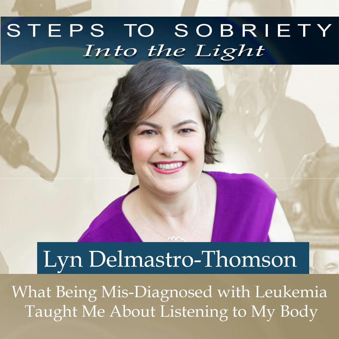 230 Lyn Delmastro-Thomson: Being Mis-Diagnosed with Leukemia Taught Me About Listening to My Body episode artwork