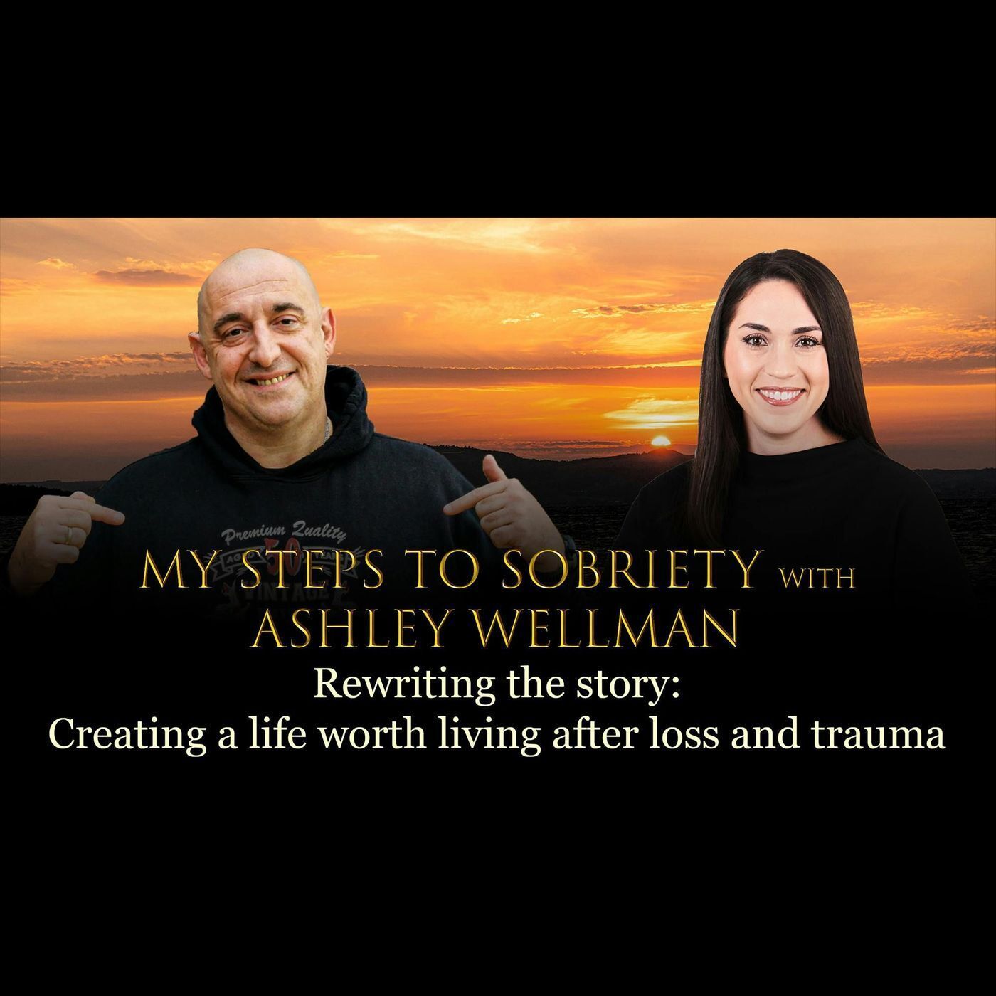 Episode 52 - Ashley Wellman - Rewriting the story: Creating a life worth living after loss and trauma episode artwork