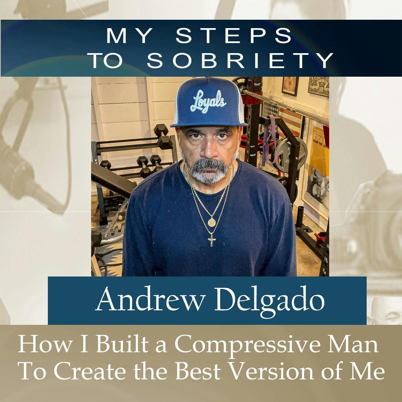367 Andrew Delgado: How I Built A Comprehensive Man To Create The Best Version Of Me episode artwork