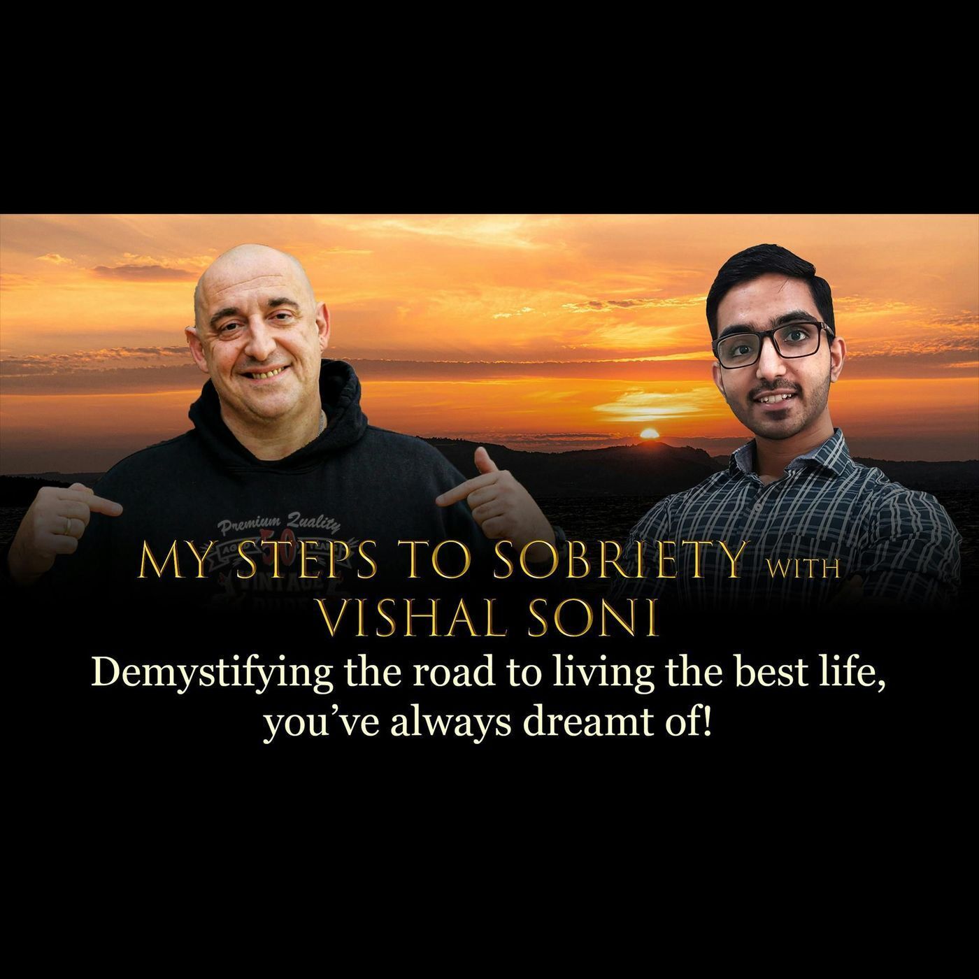 Episode 22 - Vishal Soni - Demystifying the road to living the best life, you've laways dreamt of! episode artwork