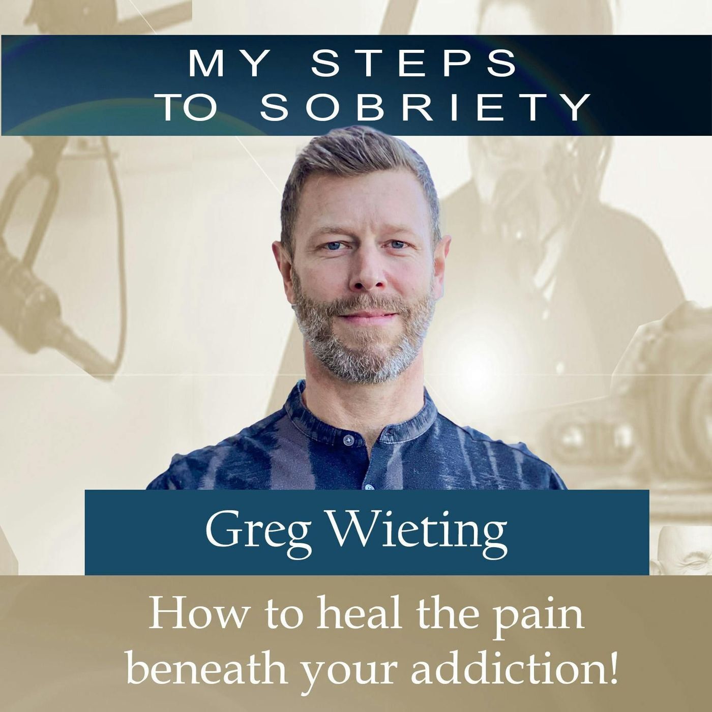 299 Greg Wieting: How to heal the pain beneath your addiction! episode artwork