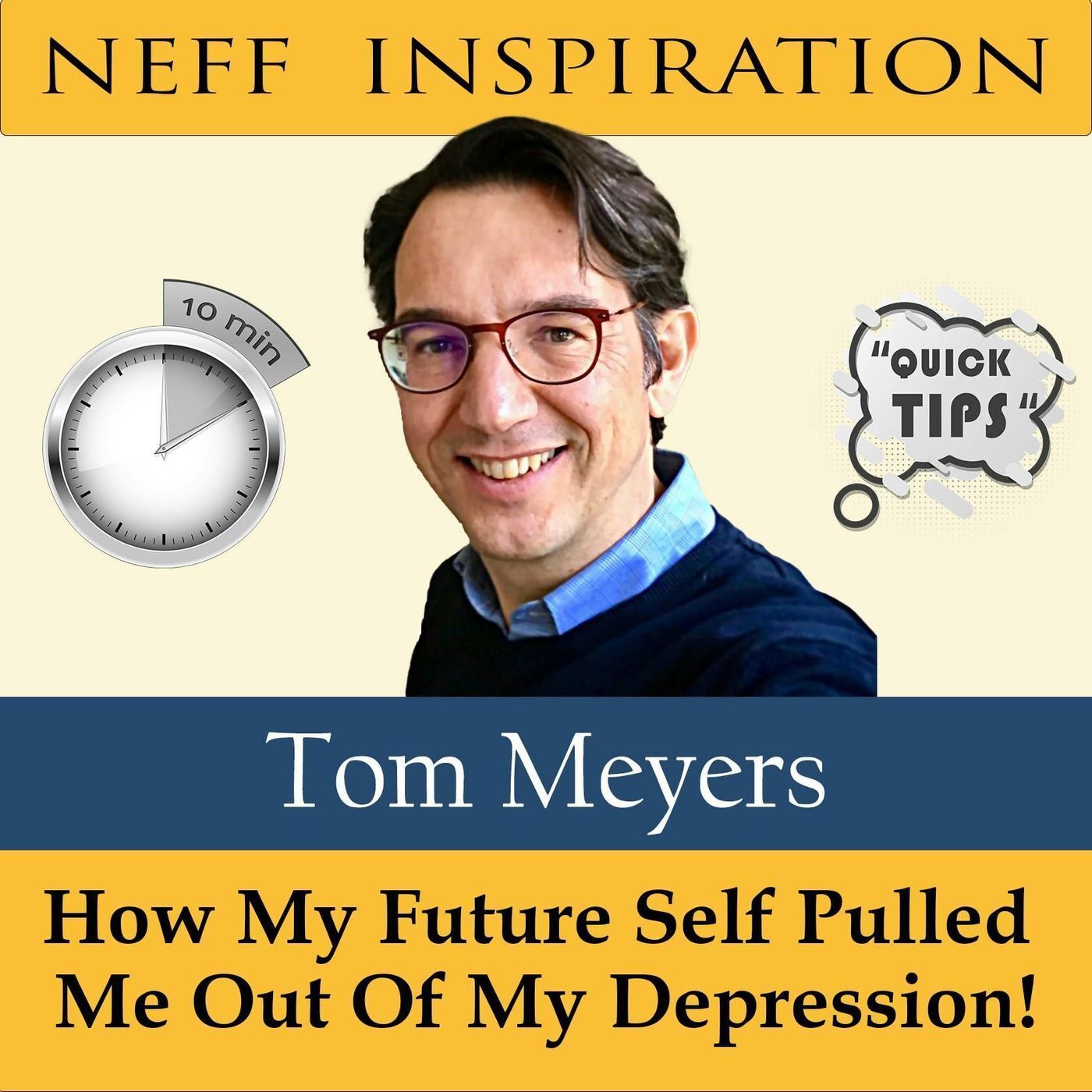 10in10 Tom Meyers: How My Future Self Pulled Me Out Of My Depression episode artwork