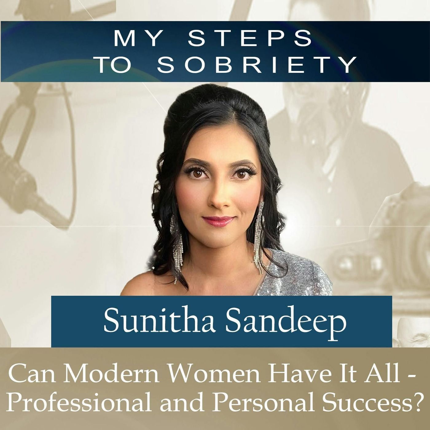 364 Sunitha Sandeep: Can A Woman Have It All? - Professional & Personal Success episode artwork