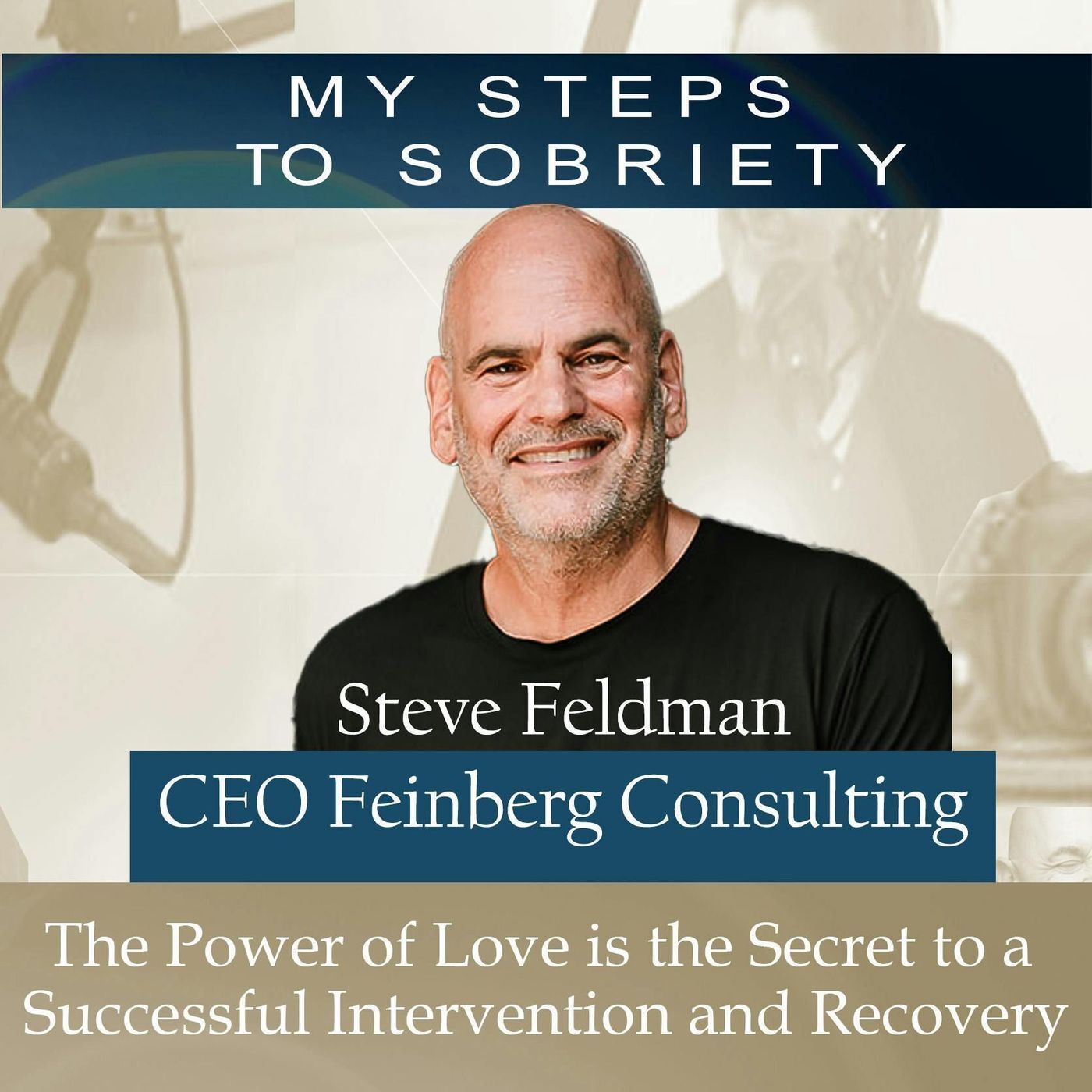 333 Steve Feldman, CEO Feinberg Consulting: An Inspiring Story of Recovery episode artwork