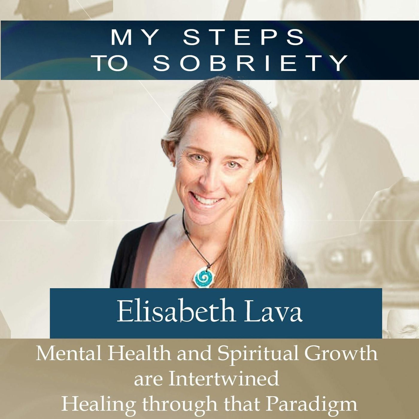 290 Elisabeth Lava: Mental Health & Spiritual Growth are Intertwined - Healing through that Paradigm episode artwork