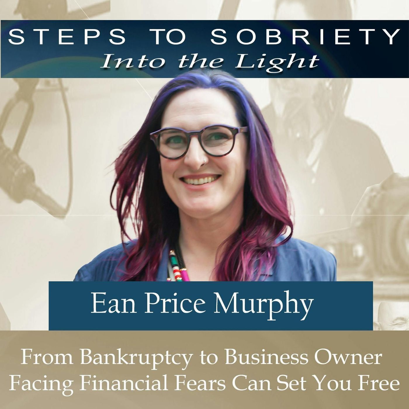 197 Ean Price Murphy - Bankruptcy to Business Owner: facing your financial fears can set you free episode artwork
