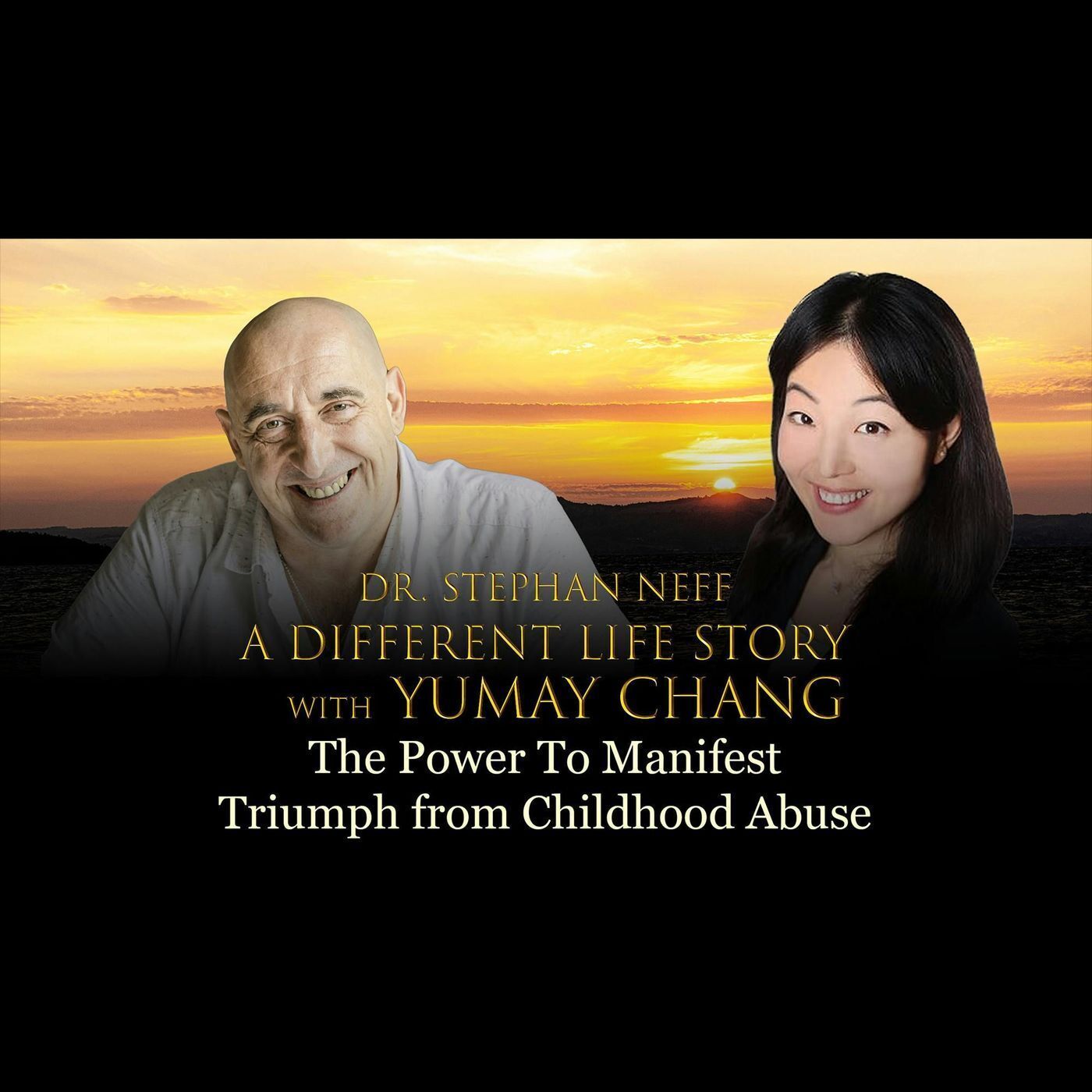 123 Yumay Chang - The Power To Manifest: Triumph from Childhood Abuse episode artwork