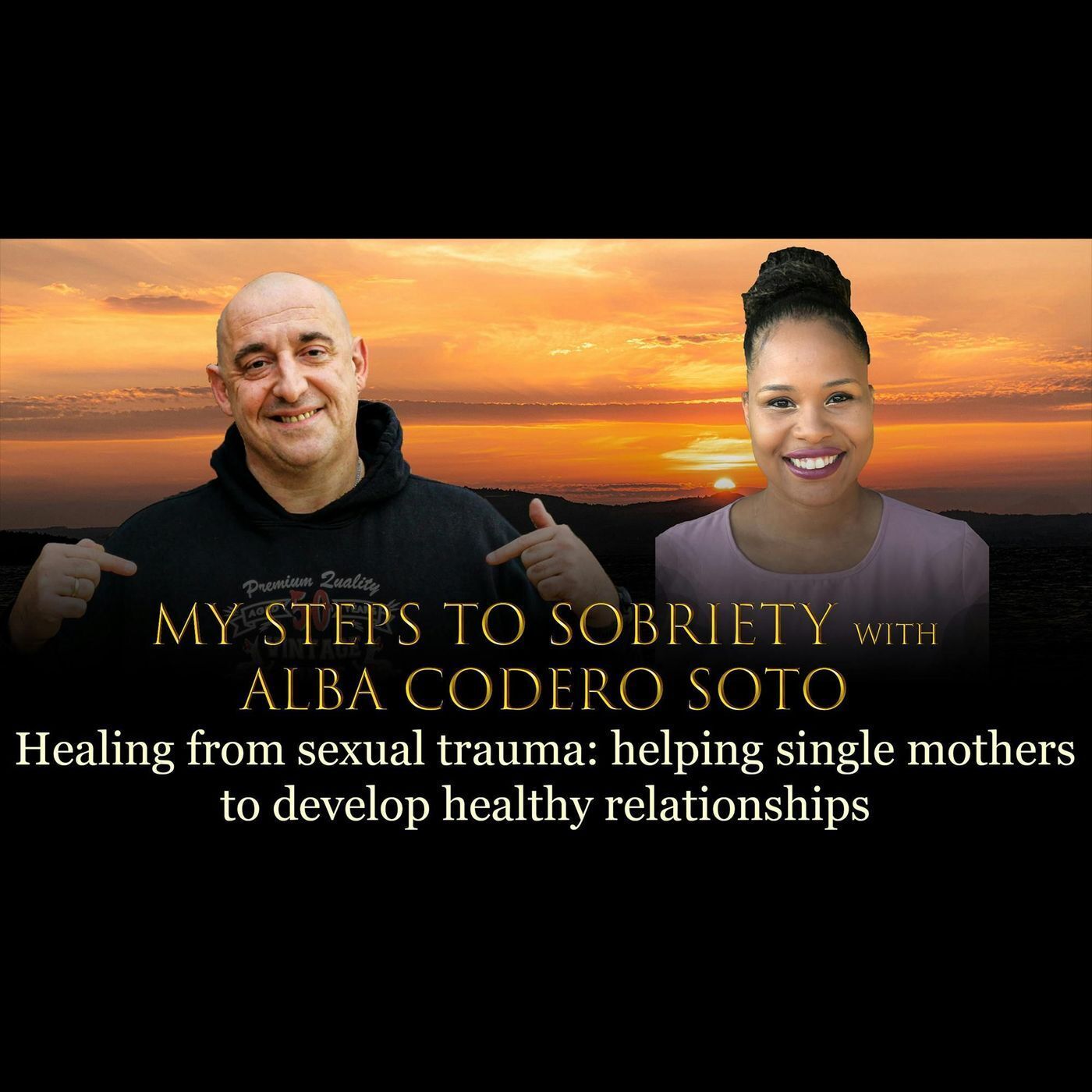 Episode 53 - Alba Codero Soto - Healing from sexual trauma: helping single mothers to develp healthy relationships episode artwork