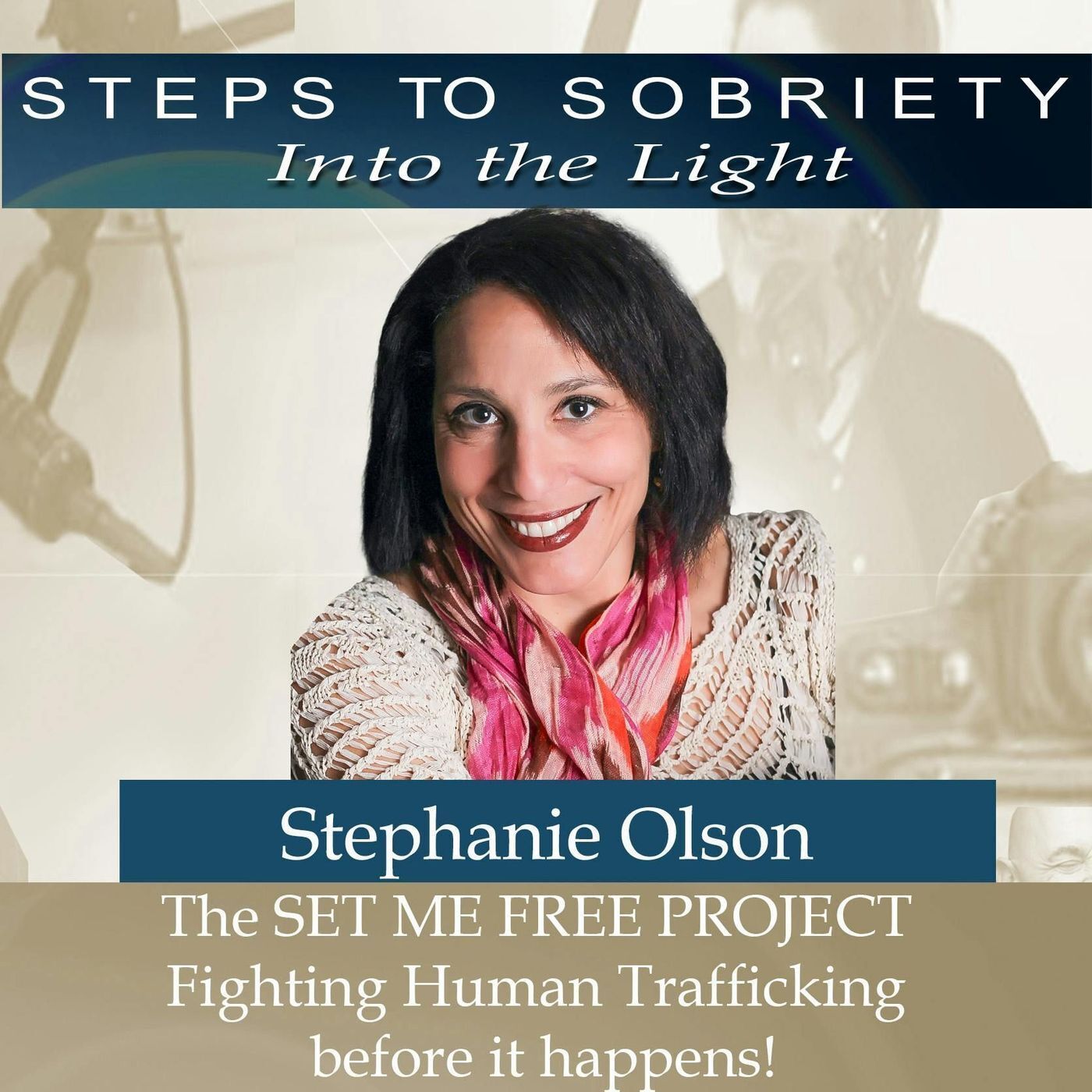 232 Stephanie Olson: The SET ME FREE PROJECT - Fighting Human Trafficking before it happens! episode artwork