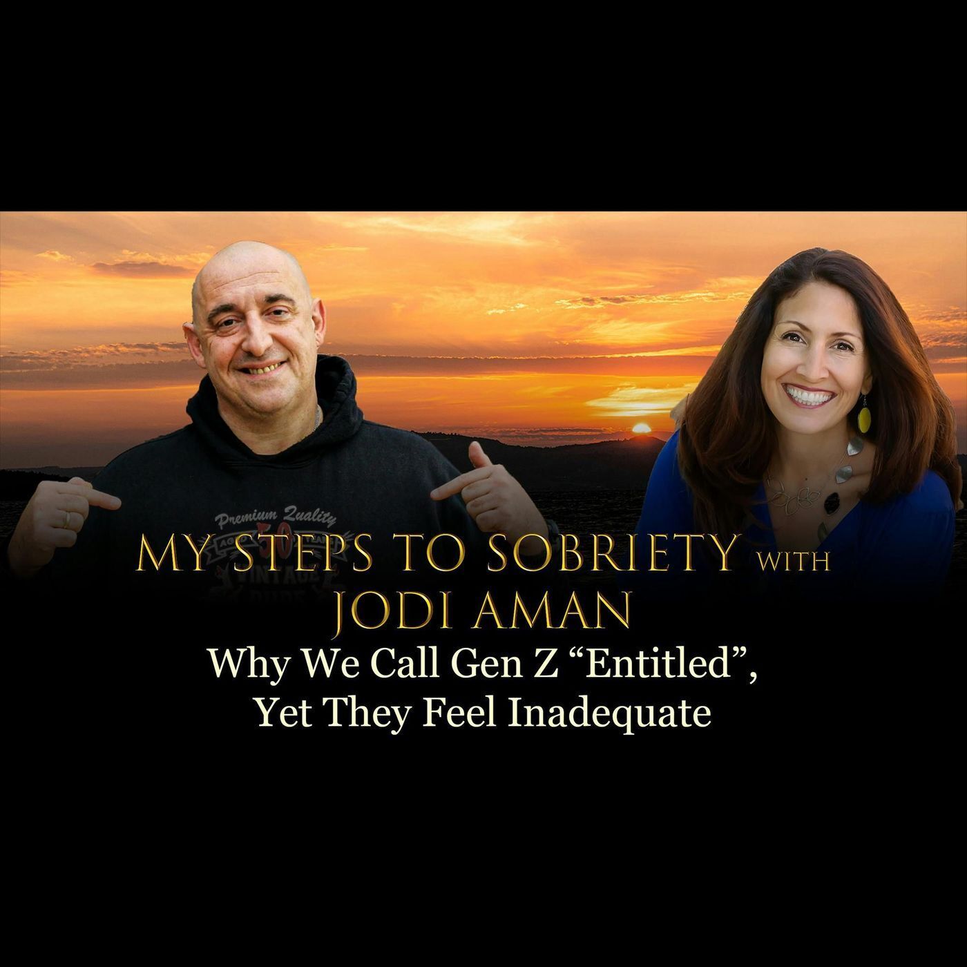 Episode 43 - Jodi Aman - Why We Call Gen Z “Entitled,” Yet They Feel Inadequate episode artwork