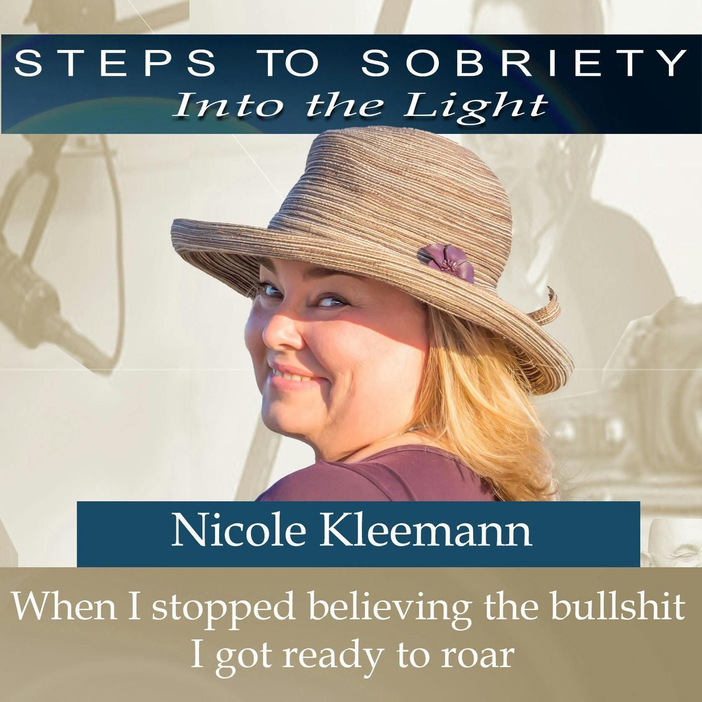 207 Nicole Kleemann - When I stopped believing the bullshit I got ready to roar episode artwork