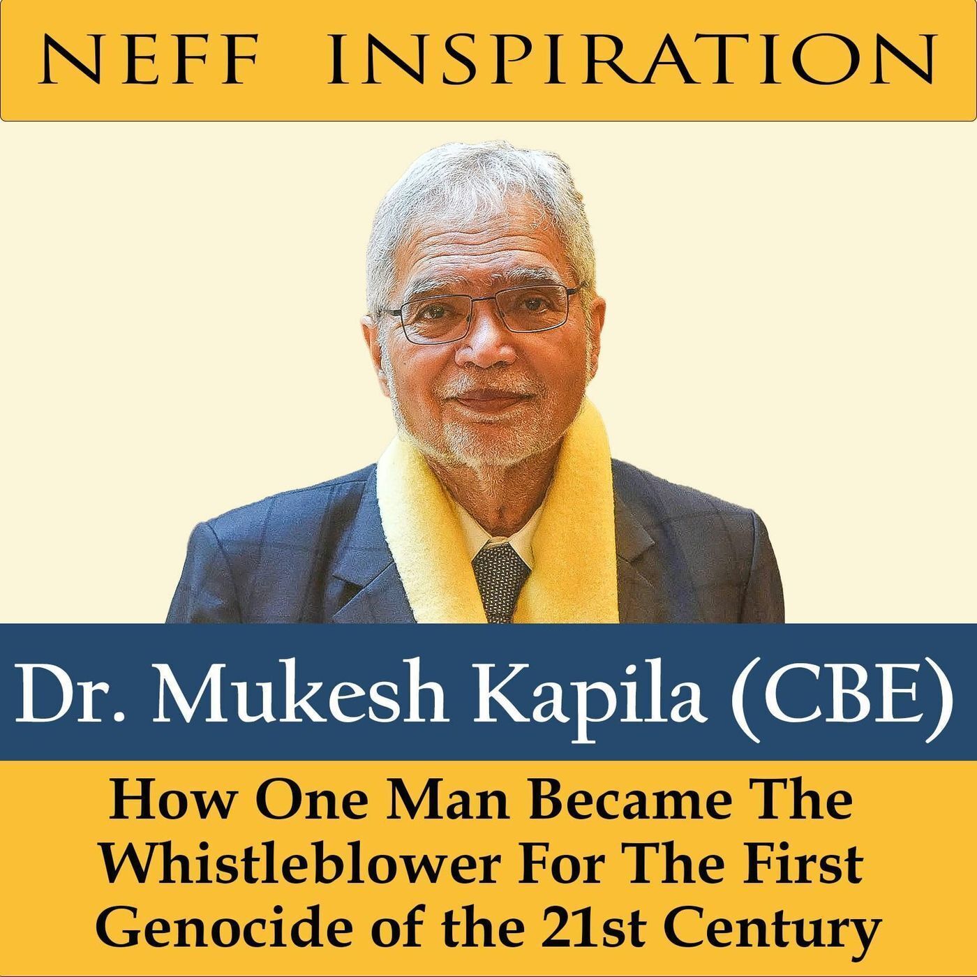 406 Mukesh Kapila: How One Man Became The Whistleblower For The First Genocide of the 21st Century episode artwork