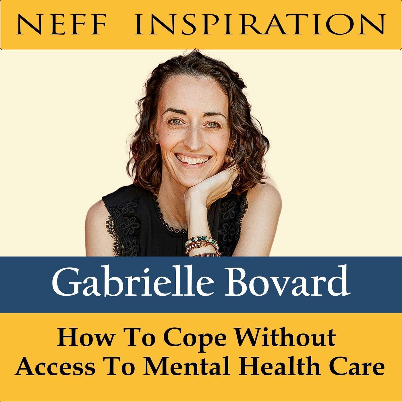 467 Gabrielle Bovard: How To Cope Without Access To Mental Healthcare episode artwork