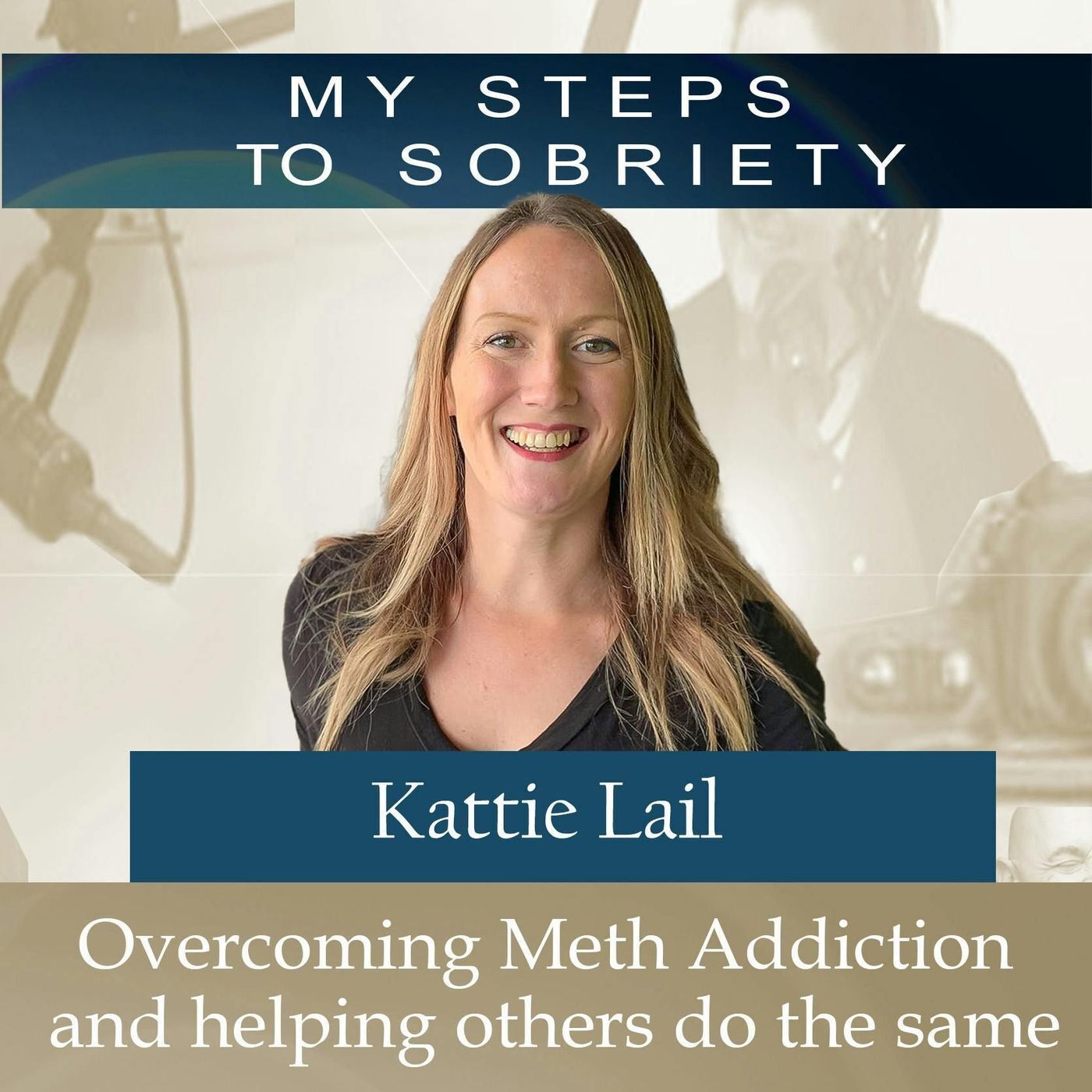 315 Kattie Lail: Overcoming Meth Addiction and helping others to do the same episode artwork