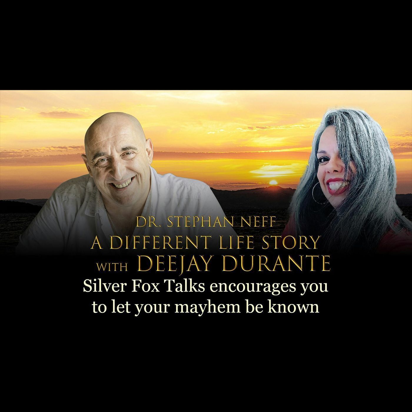 133 DeeJay Durante - Silver Fox Talks encourages you to let your mayhem be known episode artwork