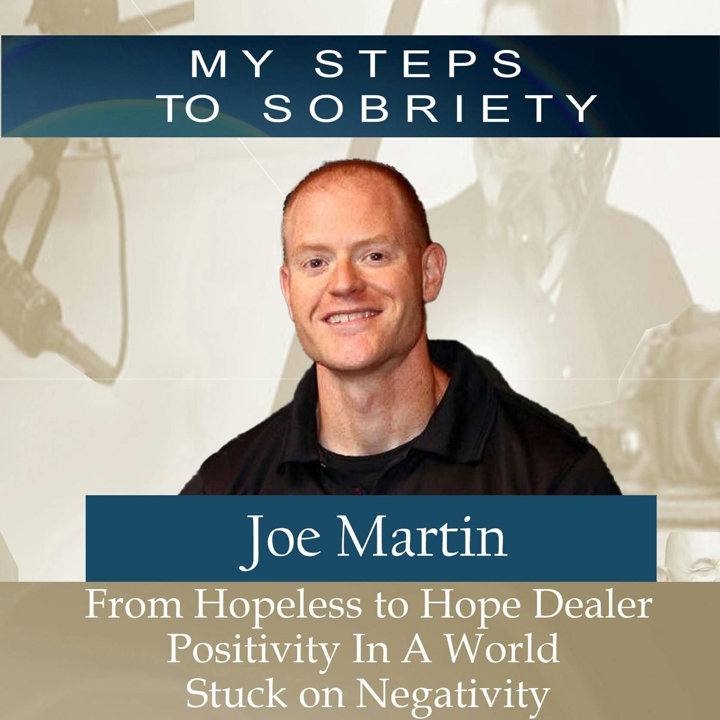 353 Joe Martin: From Hopeless to Hope Dealer: Positivity in a World Stuck on Negativity episode artwork