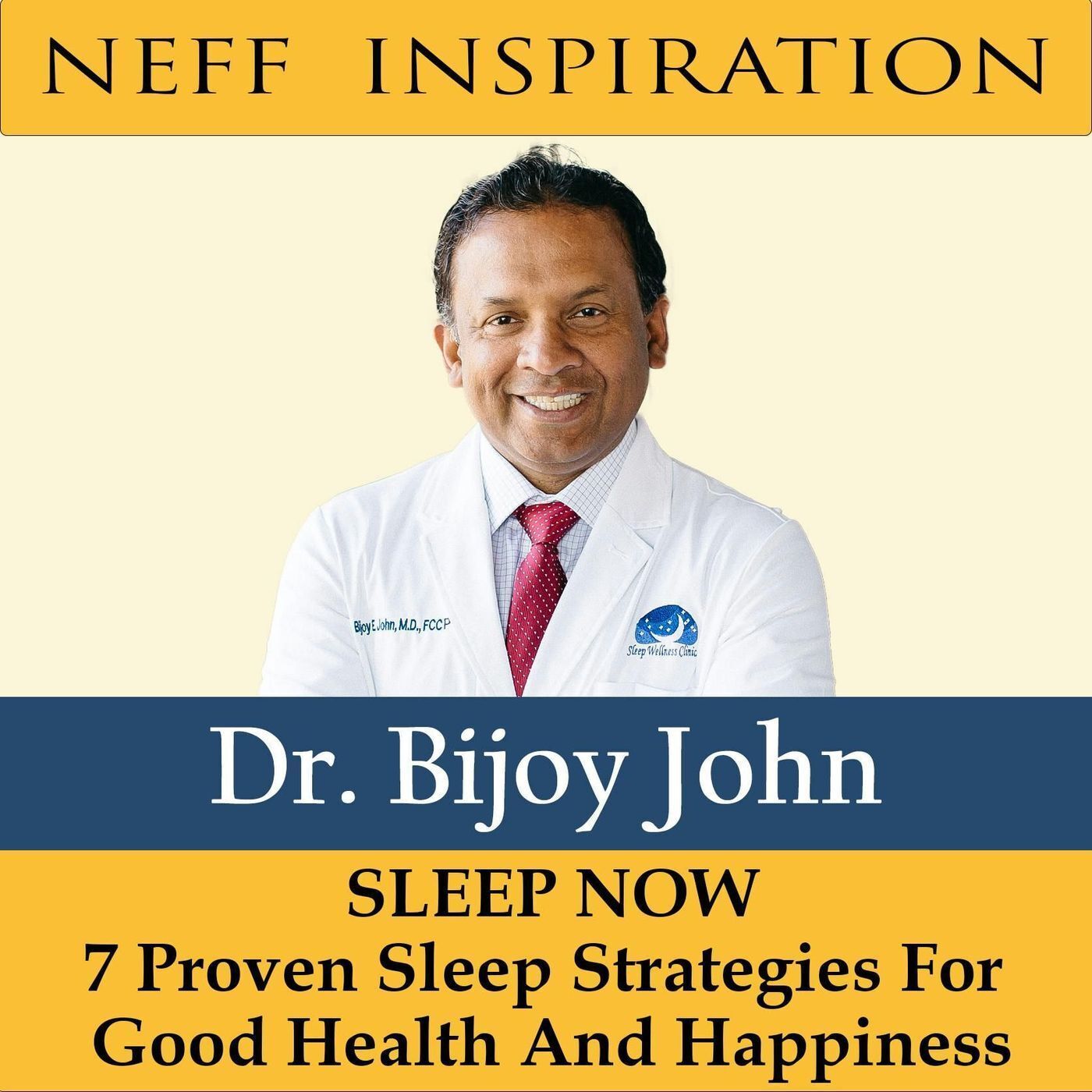 428 Bijoy John: SLEEP NOW - 7 Proven Strategies For Good Health and Happiness episode artwork
