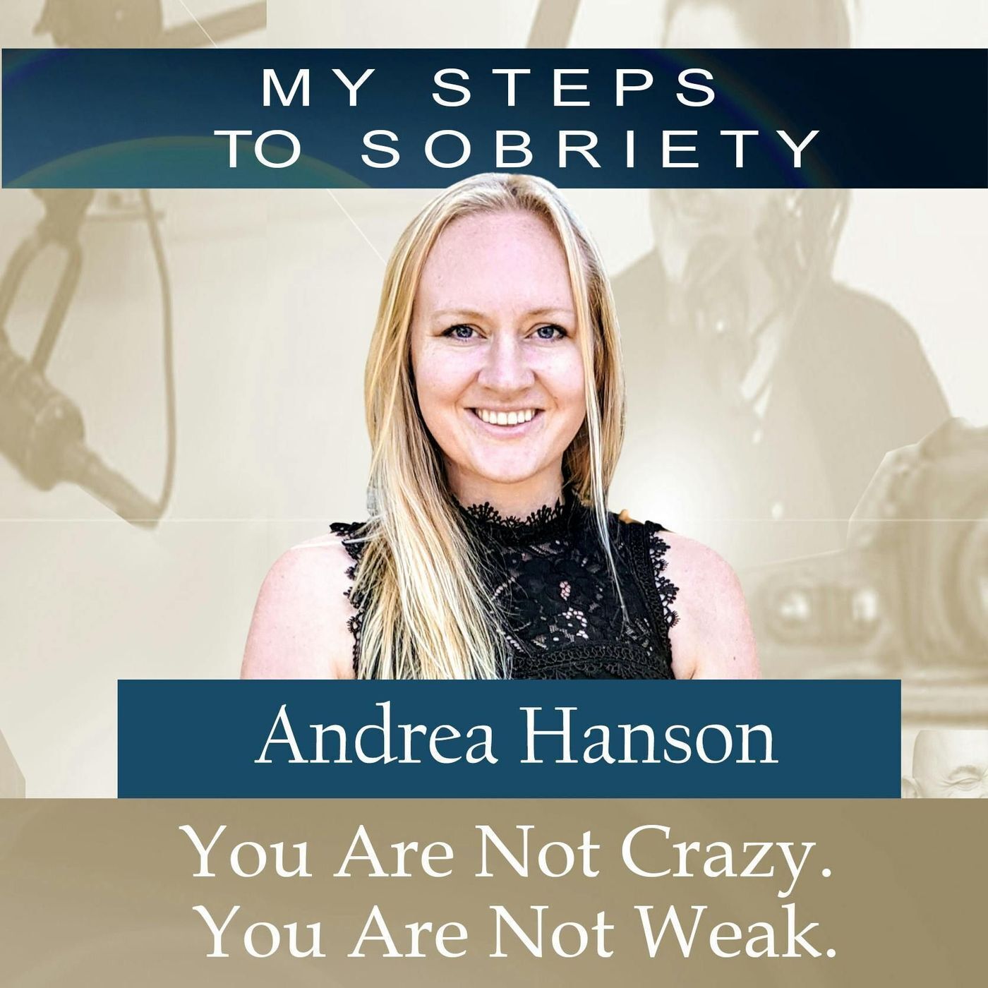 360 Andrea Hanson: You Are Not Crazy, You Are Not Weak episode artwork