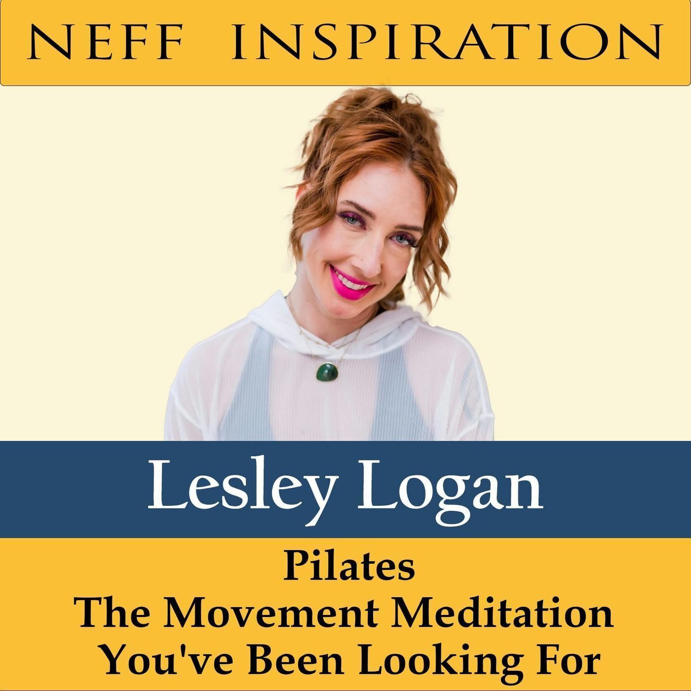 464 Lesley Logan: Pilates: The Movement Meditation You've Been Looking For episode artwork
