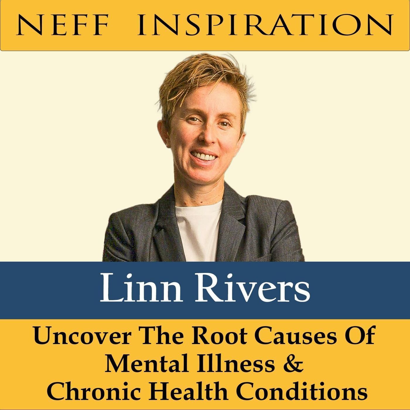 440 Linn Rivers: Uncover The Root Causes Of Mental Illness & Chronic Health Conditions episode artwork