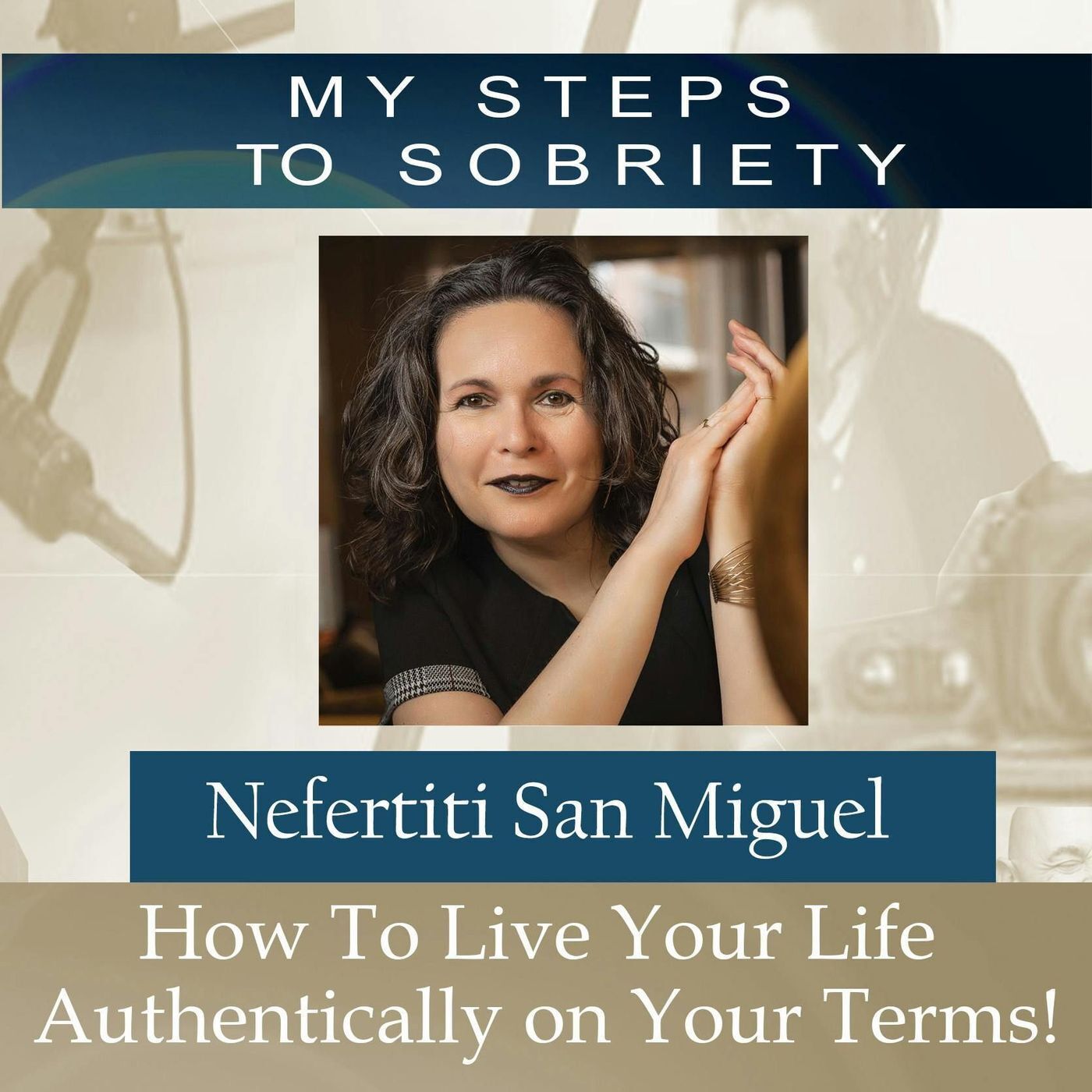 327 Nefertiti San Miguel: How to Live Your Life Authentically on Your Terms episode artwork