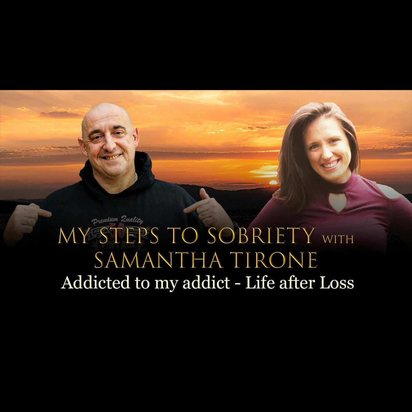 Episode 14 - Samantha Tirone - Addicted to My addict; Life After Loss episode artwork