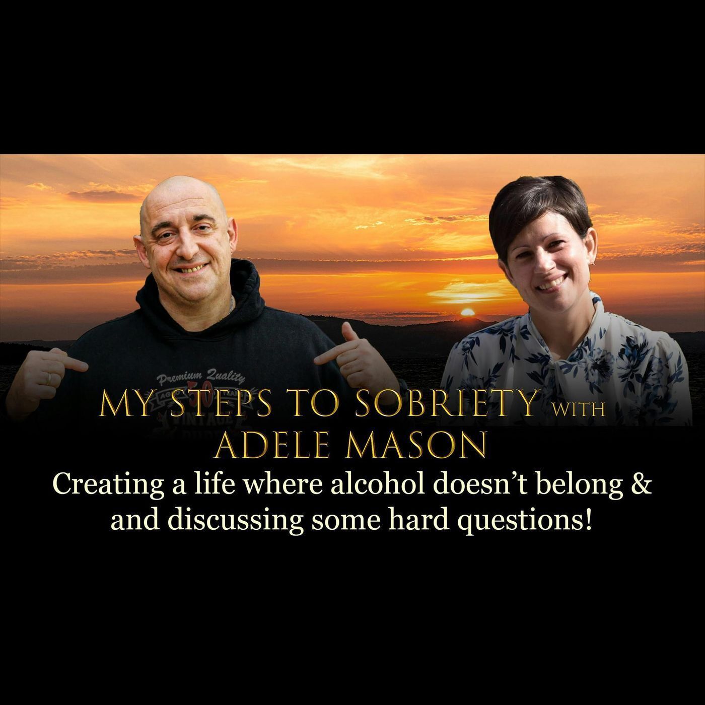 Episode 28 - Adele Mason - Creating a life where alcohol doesn't belong & discussing some hard questions episode artwork