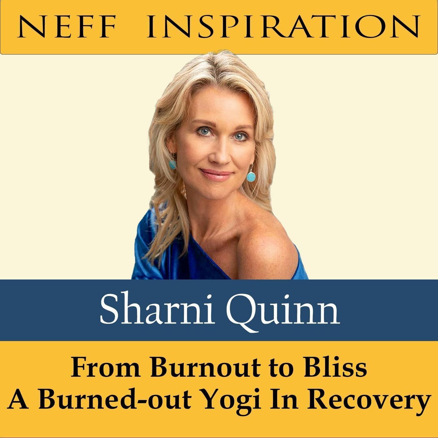 393 Sharni Quinn:  From Burnout To Bliss - A Burned-OutYogi in Recovery episode artwork