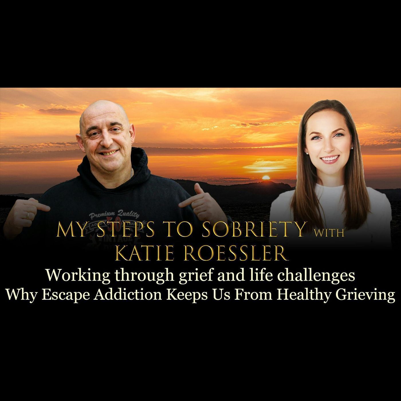 88 Katie Roessler - Working through grief and life challenges: why escape addiction keeps us from healthy healing episode artwork