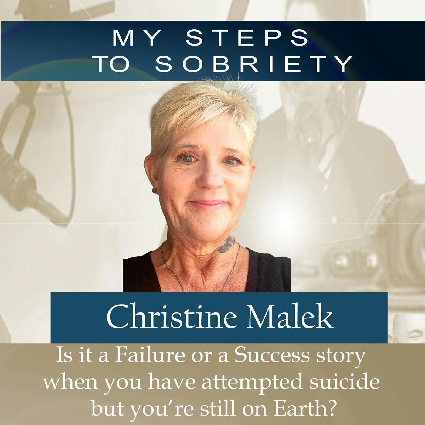 284 Christine Malek: Is it a Failure or a Success story when you have attempted suicide but you’re still on earth? episode artwork