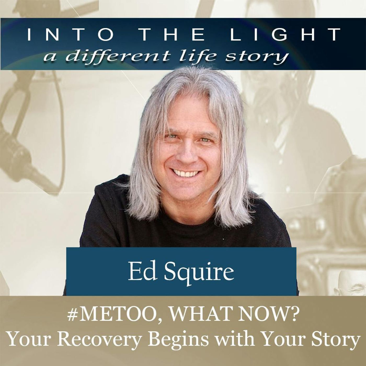 180 Ed Squire - #METOO, WHAT NOW?  Your recovery begins with your story episode artwork