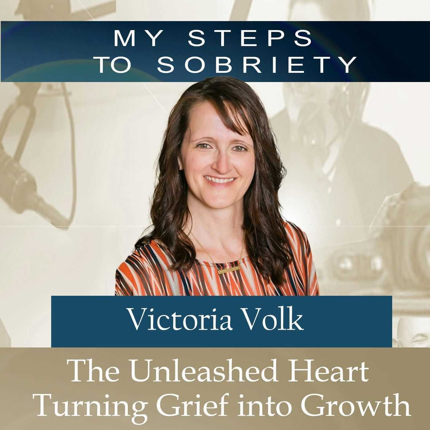 318 Victoria Volk: The Unleashed Heart - Turning Grief into Growth episode artwork