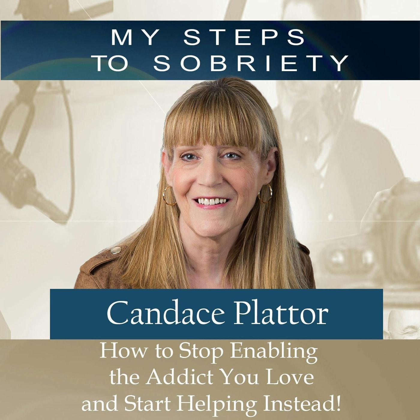 280 Candace Plattor: How To Stop Enabling the Addict You Love and Start Helping instead! episode artwork