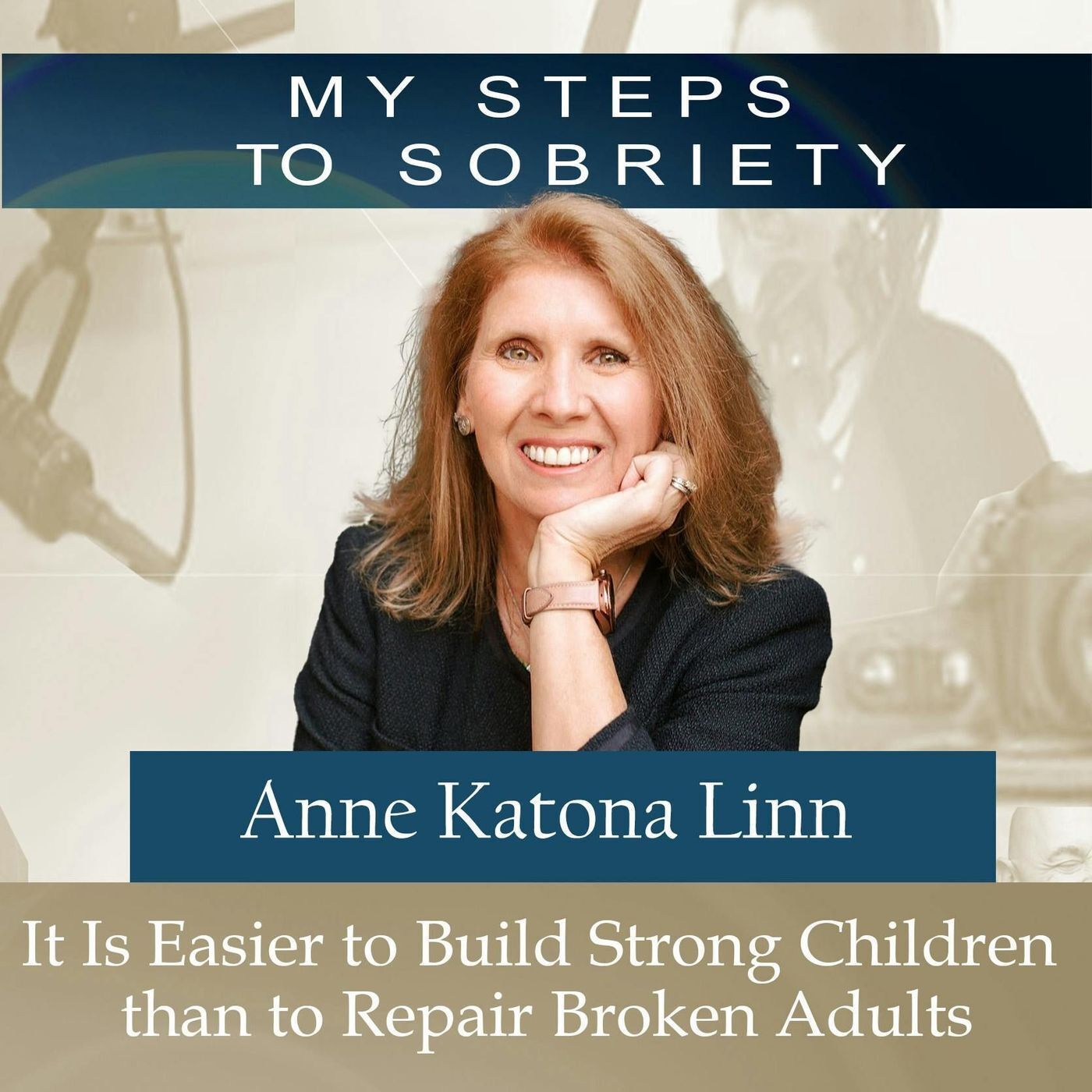 332Anne Katona Linn: It is easier to raise strong children than to repair broken adults episode artwork