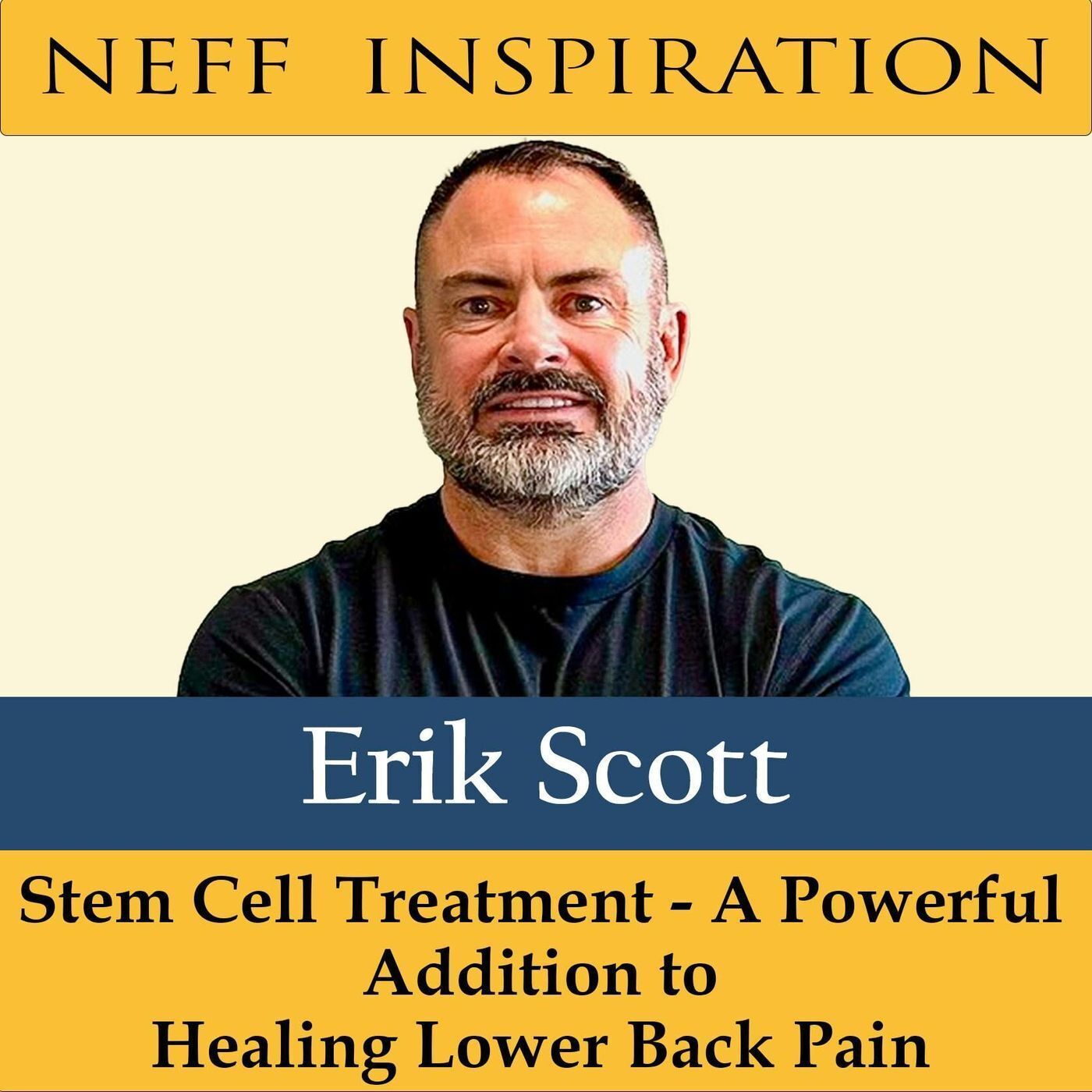 434 Erik Scott: Stem Cell Treatment - A Powerful Addition To Healing Lower Back Pain episode artwork