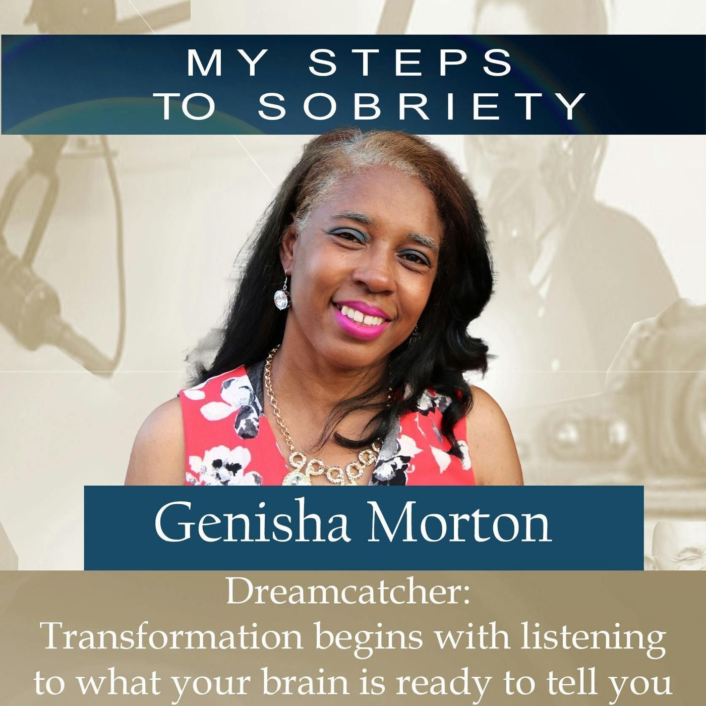 242 Genisha Morton: Dream catcher - listen to what your brain is ready to tell you episode artwork