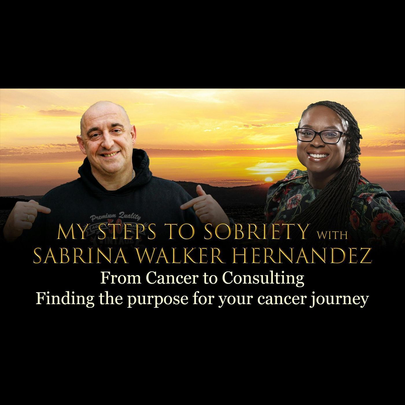 Episode 74 - Sabrina Walker Hernandez - From Cancer to Consulting: Finding the purpose for your cancer journey episode artwork